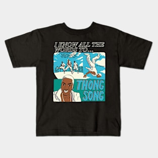 I know all the words to Thong Song (dark shirts) Kids T-Shirt